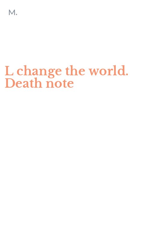 L change the world. Death note