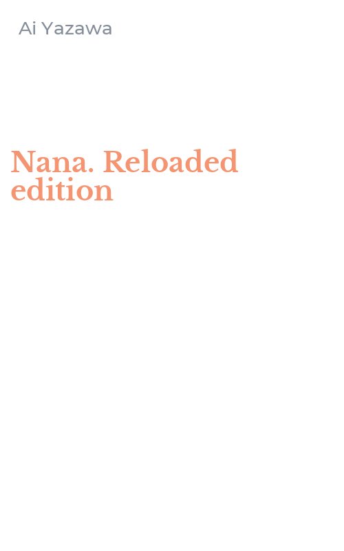 Nana. Reloaded edition