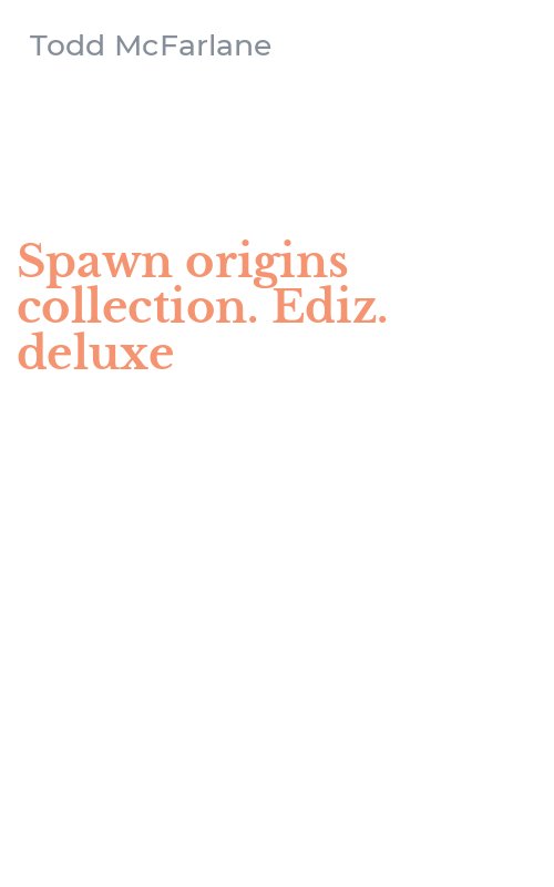 Spawn origins collection. Ediz. deluxe
