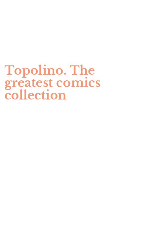 Topolino. The greatest comics collection