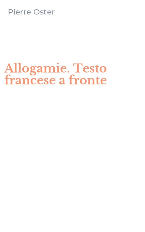 Allogamie. Testo francese a fronte