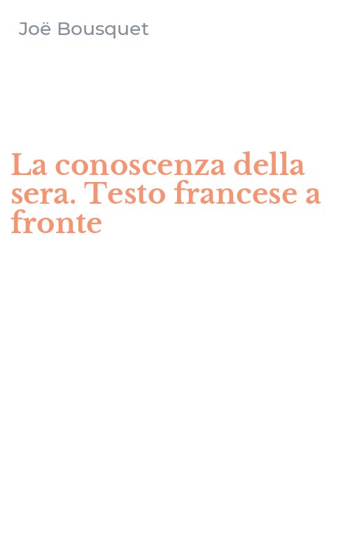 La conoscenza della sera. Testo francese a fronte