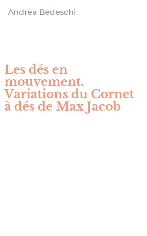 Les dés en mouvement. Variations du Cornet à dés de Max Jacob