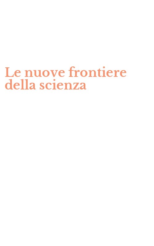 Le nuove frontiere della scienza