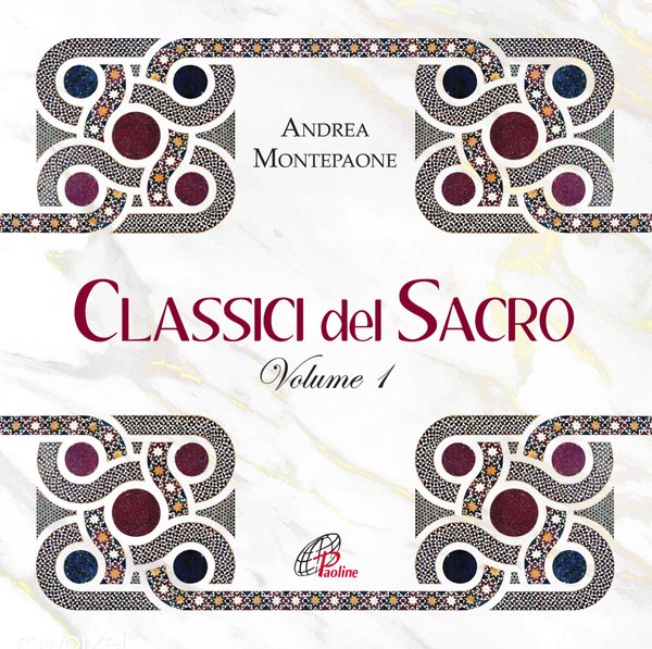CLASSICI DEL SACRO. VOL. 1: ELABORAZIONI MUSICALI SU TEMI EUCARISTICI