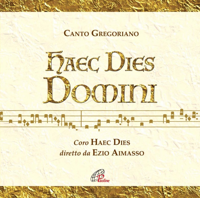 HAEC DIES DOMINI - ANTOLOGIA CANTI GREGORIANI