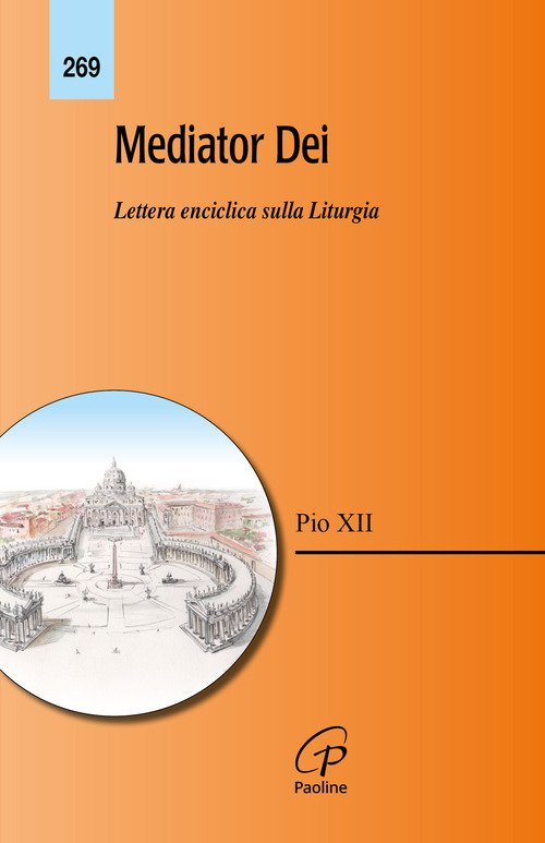 Mediator Dei. Lettera enciclica sulla liturgia