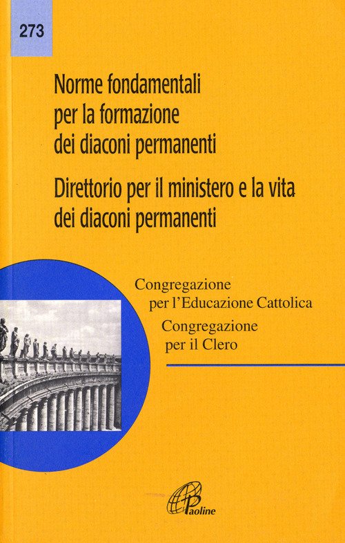 Norme fondamentali per la formazione dei diaconi permanenti. Direttorio per il ministero e la vita dei diaconi permanenti