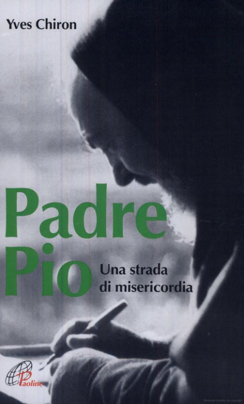 Padre Pio. Una strada di misericordia