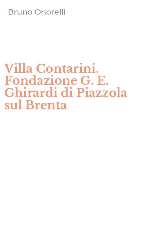 Villa Contarini. Fondazione G. E. Ghirardi di Piazzola sul Brenta