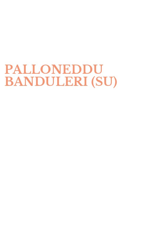 PALLONEDDU BANDULERI (SU)