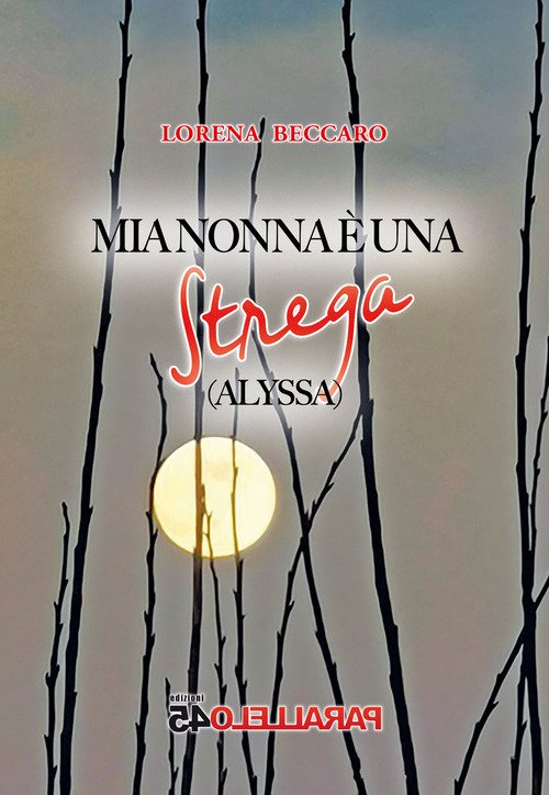 Mia nonna è una strega. Alyssa