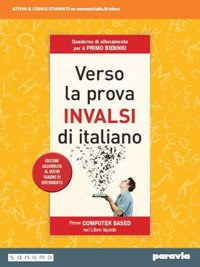 Verso la prova INVALSI di italiano. Edizione aggiornata al nuovo Quadro di riferimento. Quaderno di allenamento. Per il biennio delle Scuole superiori