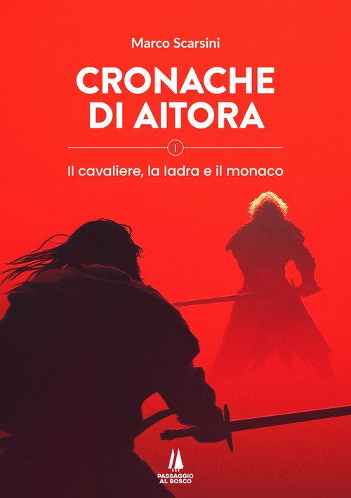 Cronache di Aitora. Il cavaliere, la ladra e il monaco