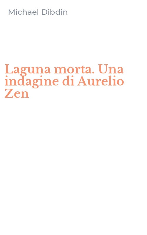 Laguna morta. Una indagine di Aurelio Zen