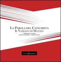 PAROLA DEL CATECHISTA. IL VANGELO DI MATTEO (LA)