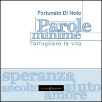 Parole minime. Farfugliare la vita