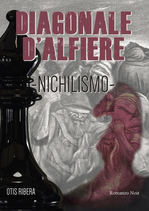 Nichilismo. Diagonale d'Alfiere
