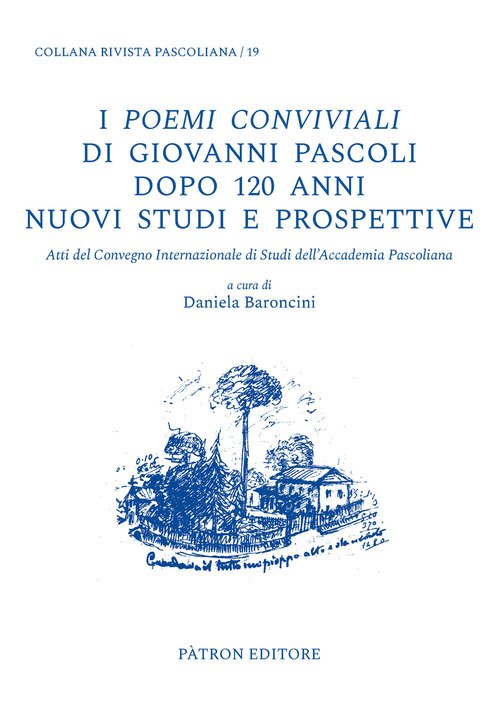 I Poemi conviviali di Giovanni Pascoli dopo 120 anni. Nuovi studi e prospettive
