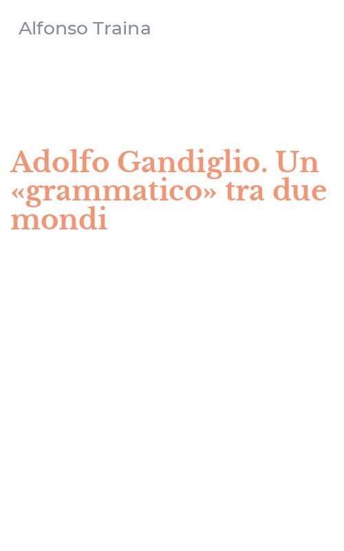 Adolfo Gandiglio. Un «grammatico» tra due mondi