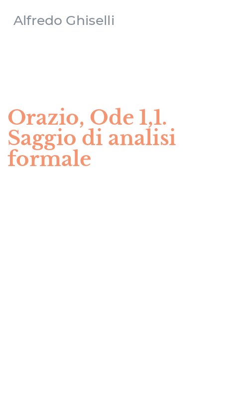 Orazio, Ode 1,1. Saggio di analisi formale
