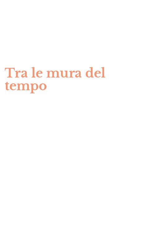 Tra le mura del tempo