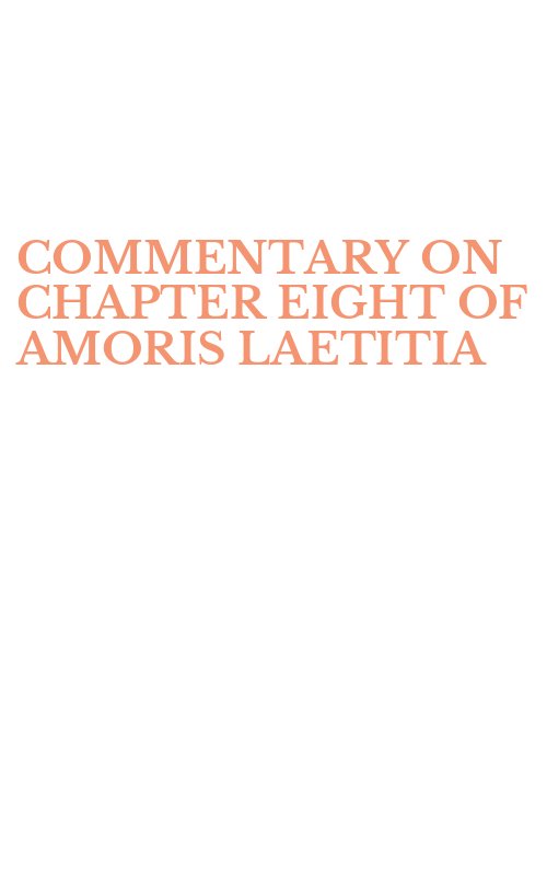 COMMENTARY ON CHAPTER EIGHT OF AMORIS LAETITIA