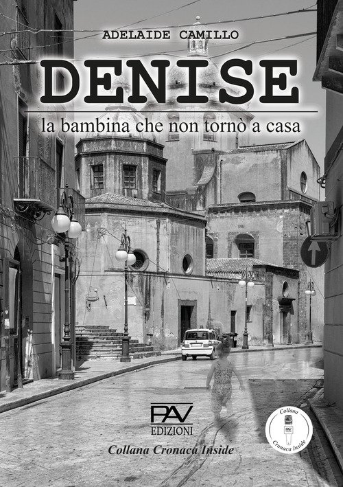 Denise. La bambina che non tronò a casa