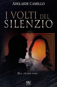 I volti del silenzio. Una storia vera