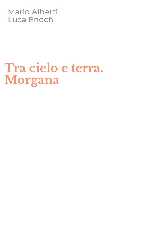 Tra cielo e terra. Morgana
