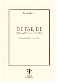 Dé Par Dé. Par Zache ad Svarné. Testo romagnolo