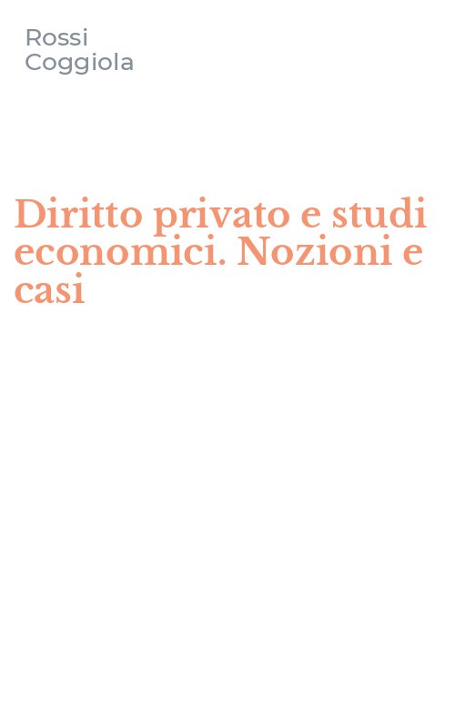 Diritto privato e studi economici. Nozioni e casi
