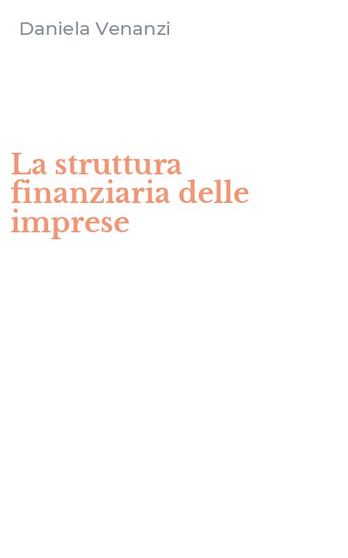 La struttura finanziaria delle imprese