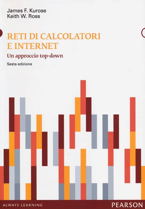 Reti di calcolatori e internet. Un approccio top-down
