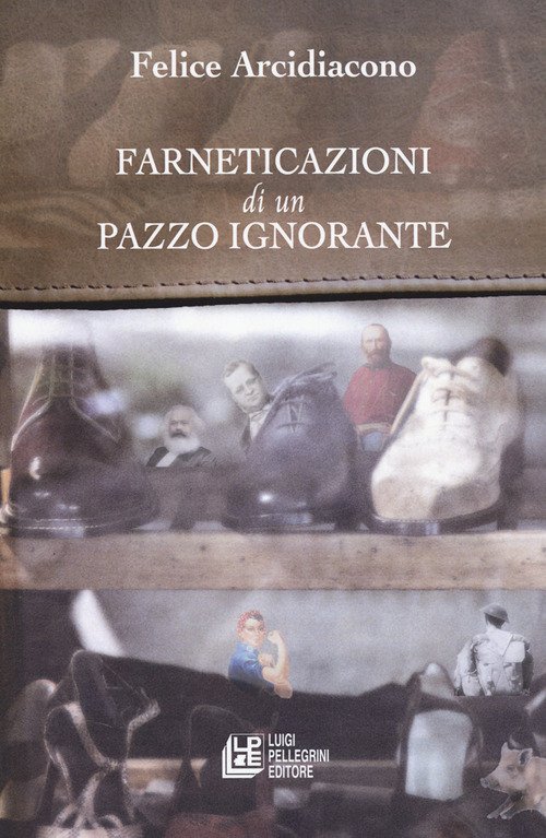 Farneticazioni di un pazzo ignorante