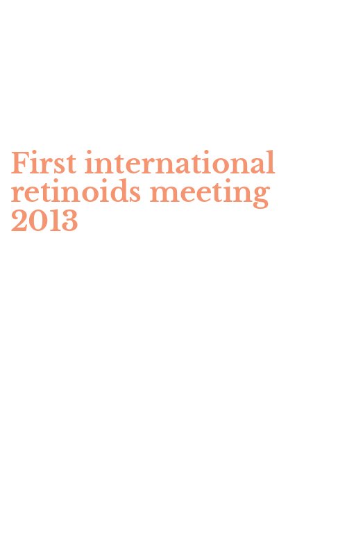 First international retinoids meeting 2013