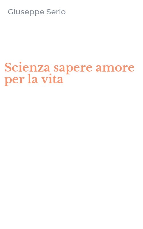 Scienza sapere amore per la vita