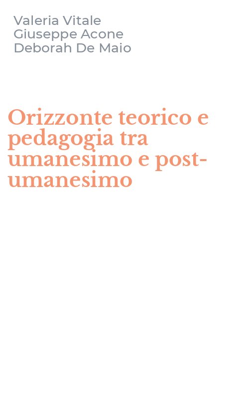 Orizzonte teorico e pedagogia tra umanesimo e post-umanesimo