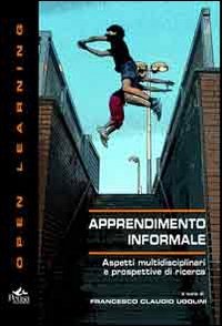 Apprendimento informale. Aspetti multidisciplinari e prospettive di ricerca