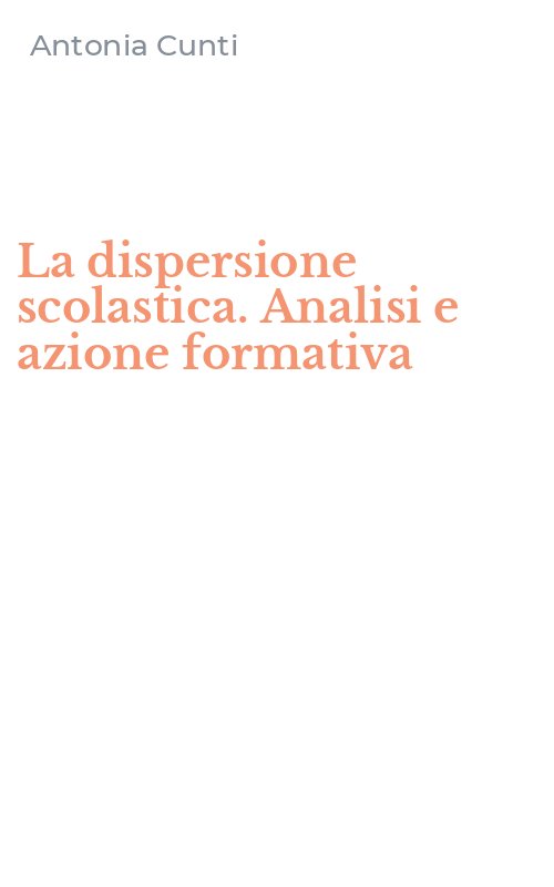 La dispersione scolastica. Analisi e azione formativa