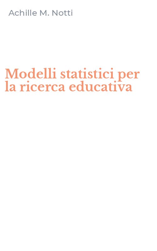 Modelli statistici per la ricerca educativa