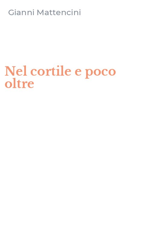 Nel cortile e poco oltre