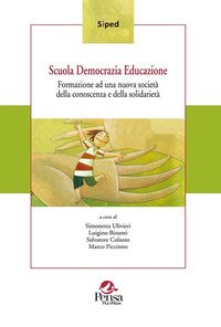 Scuola democrazia educazione. Formazione ad una nuova società della conoscenza e della solidarietà