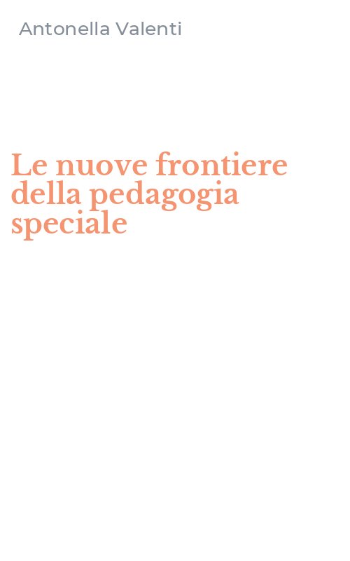 Le nuove frontiere della pedagogia speciale