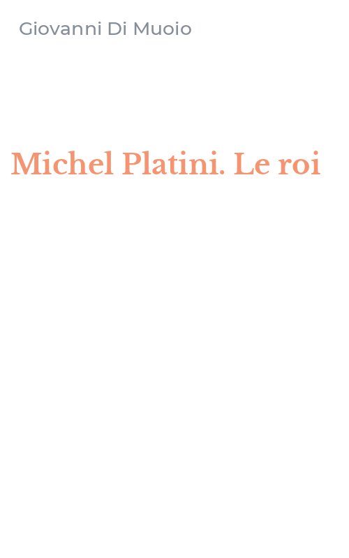 Michel Platini. Le roi