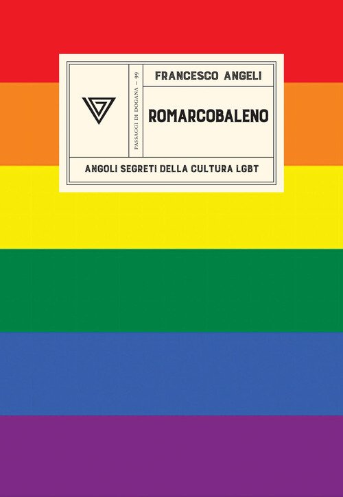 Romarcobaleno. Angoli segreti della cultura lgbt