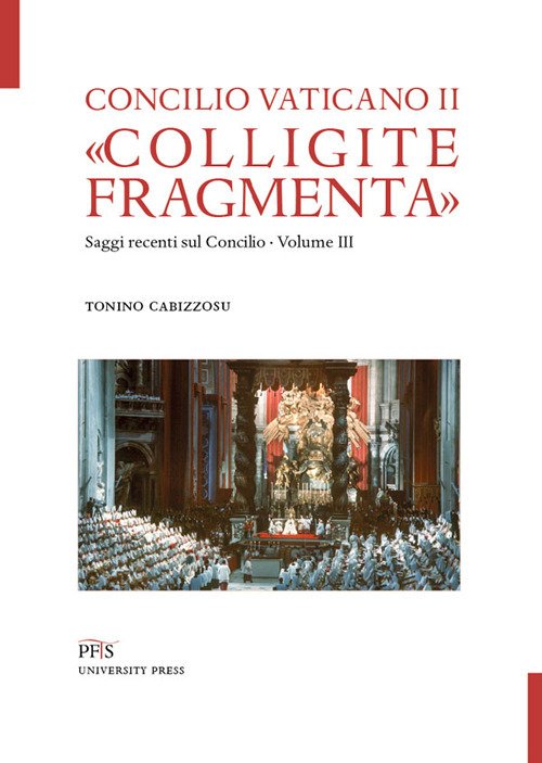 «Colligite fragmenta». Saggi recenti sul Concilio