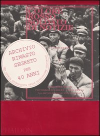 Colore rosso soldato di notizie. L'odissea di un fotografo cinese attraverso la rivoluzione culturale