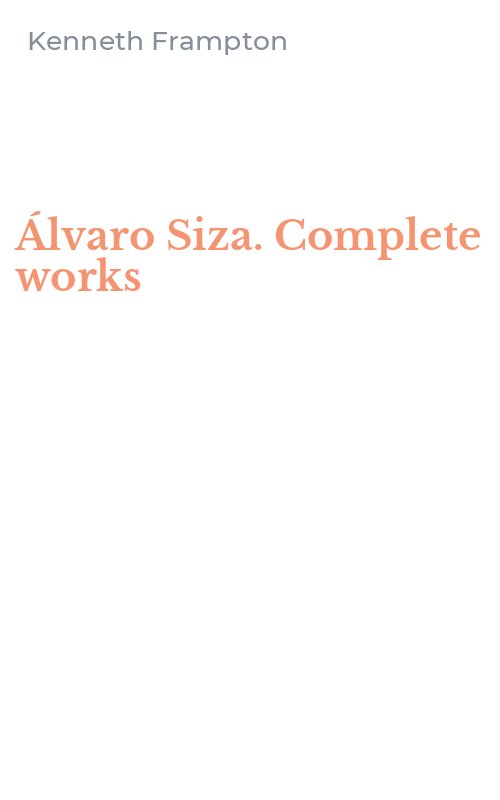 Álvaro Siza. Complete works