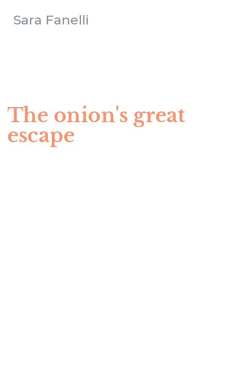 The onion's great escape